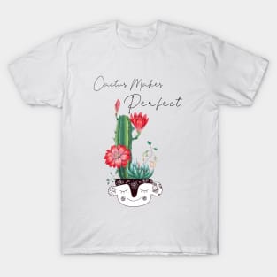 Cactus makes perfect, Cute Cactus pun T-Shirt